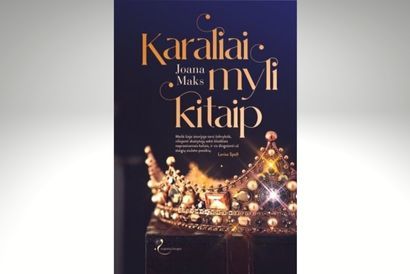 Karaliai myli kitaip. Tikrai? O tu? Joanos Maks meilės ir nuotykių romano „Karaliai myli kitaip“ pristatymas nuotoliniu būdu