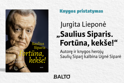 Jurgitos Lieponės knygos „Saulius Siparis. Fortūna, kekše!“ pristatymas