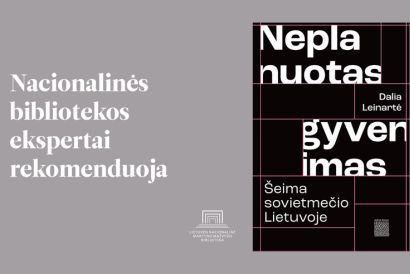 Knygos „Neplanuotas gyvenimas: Šeima sovietmečio Lietuvoje“ pristatymas 